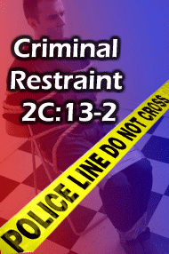 Morris County NJ Criminal Restraint Lawyer Help Best Defense